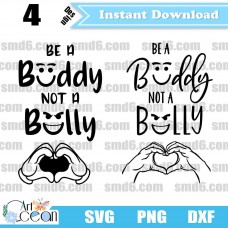 Be A Buddy Not A Bully SVG, Anti Bully SVG,Kids Shirt SVG,PNG,DXF,Vector,Silhouette,Cut File,Cricut File,Clipart